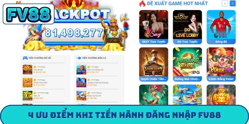 Hướng Dẫn Đăng Nhập FV88 - 5 Mẹo Bảo Mật Vàng Từ Cao Thủ 4 ưu điểm khi tiến hành đăng nhập FV88
