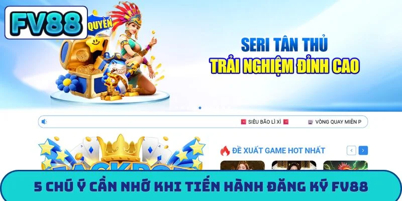 Hướng Dẫn Đăng Ký FV88 - 5 Lưu Ý Để Bảo Mật Tài Khoản 5 chú ý cần nhớ khi tiến hành đăng ký FV88