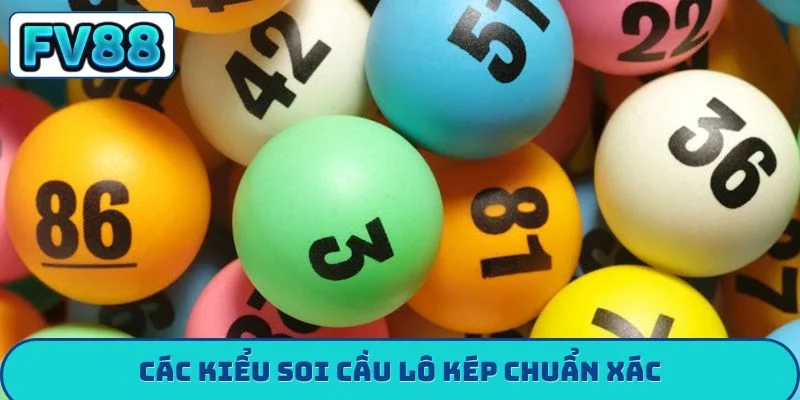 Soi Cầu Lô Kép - Hé Lộ Phương Pháp Soi Cầu Cực Chuẩn Các kiểu soi cầu lô kép chuẩn xác